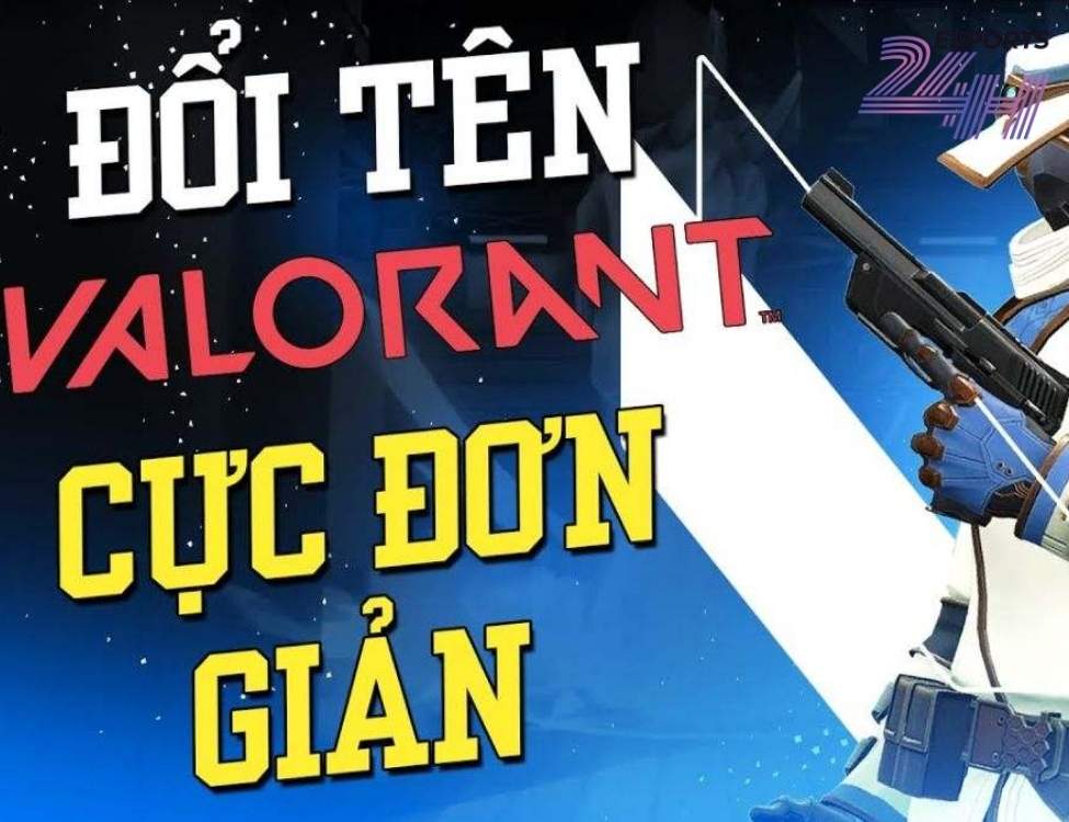 Đổi tên Valorant 2026: Hướng dẫn chi tiết từng bước đơn giản nhất 2 Các bước đổi tên Valorant nhanh nhất 2026