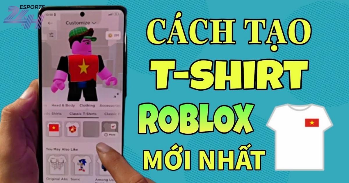 Cách tạo T-shirt Roblox đơn giản và upload thành công Cách tạo t shirt roblox