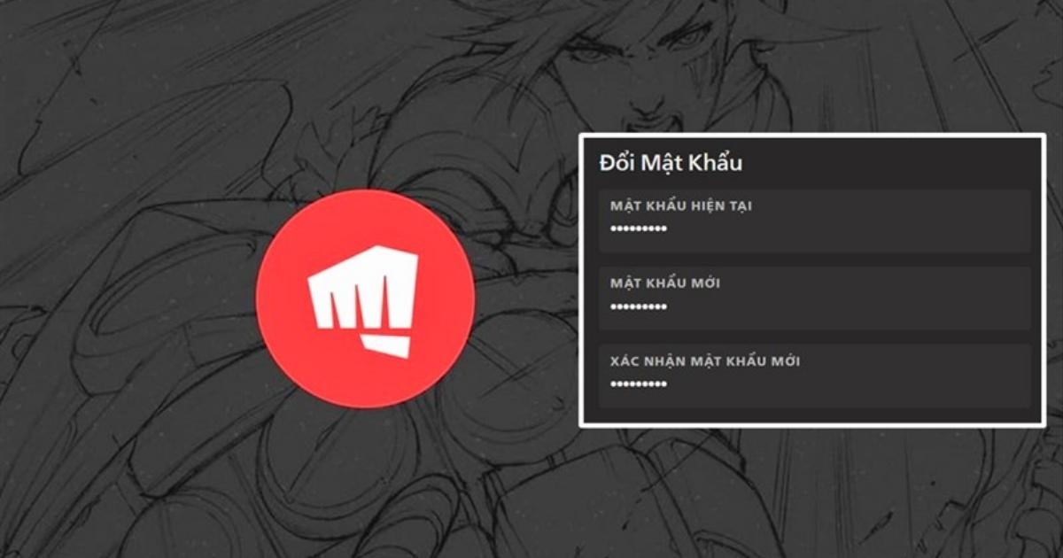 Cách Đổi Mật Khẩu Liên Minh Huyền Thoại Nhanh Nhất Trên Riot Account Đổi mật khẩu liên minh huyền thoại