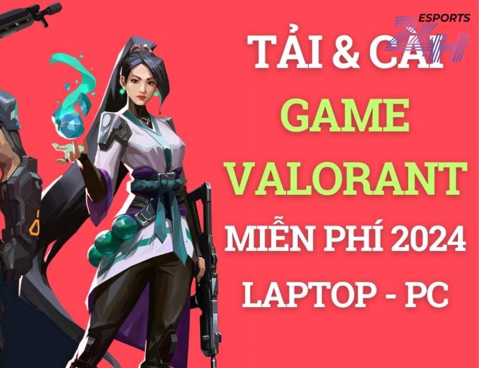 Cách tải Valorant 2026: Hướng dẫn cài đặt chi tiết từ A-Z cho người mới 1 Hướng dẫn chi tiết cách tải Valorant chính thức trên PC