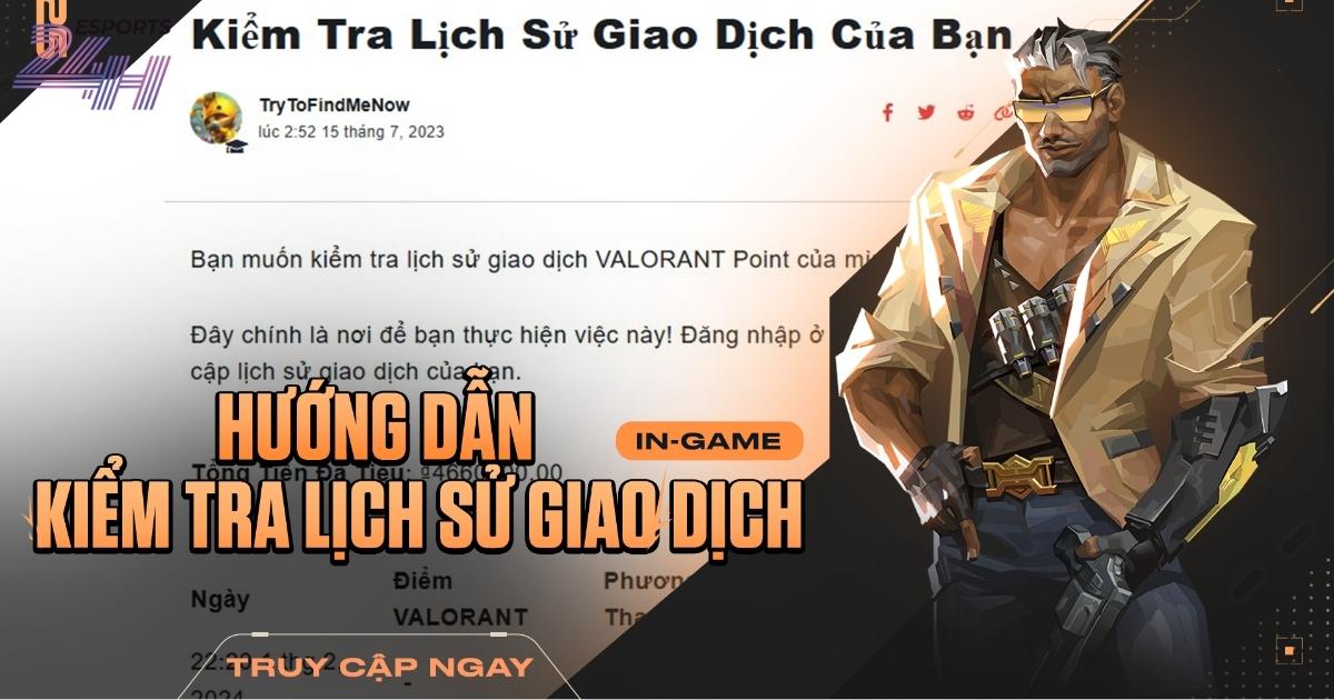 Lịch sử nạp Valorant: Cách kiểm tra giao dịch VP đã nạp nhanh nhất Lịch sử nạp Valorant
