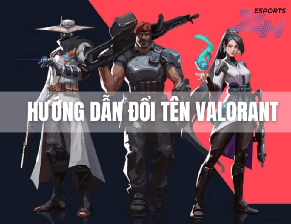Đổi tên Valorant 2026: Hướng dẫn chi tiết từng bước đơn giản nhất 5 Những câu hỏi thường gặp về đổi tên Valorant