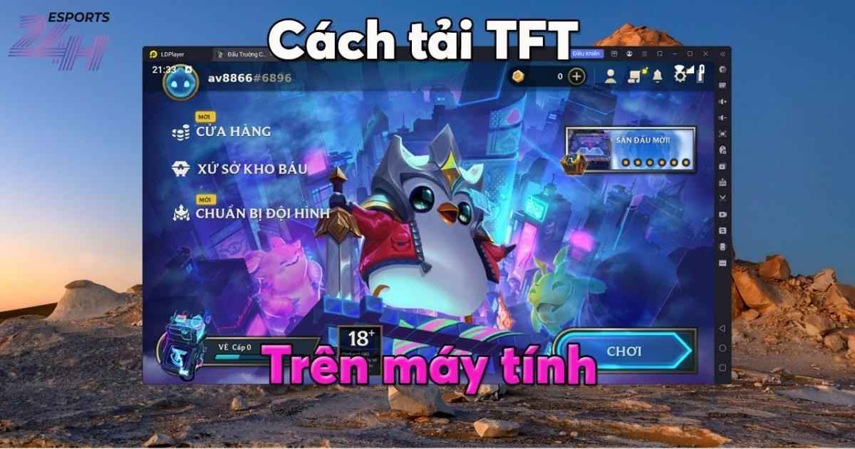 Tải đấu trường chân lý Mobile, APK, PC mới nhất 2026 9 Tải đấu trường chân lý trên PC và Macbook